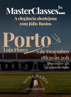 Bilhete Masterclasses Gn: A Elegância Alentejana Com Júlio Bastos 